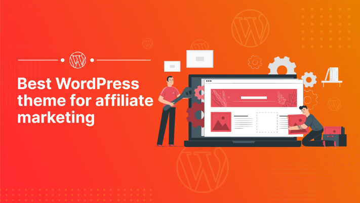 Best WordPress Theme for Affiliate Marketing