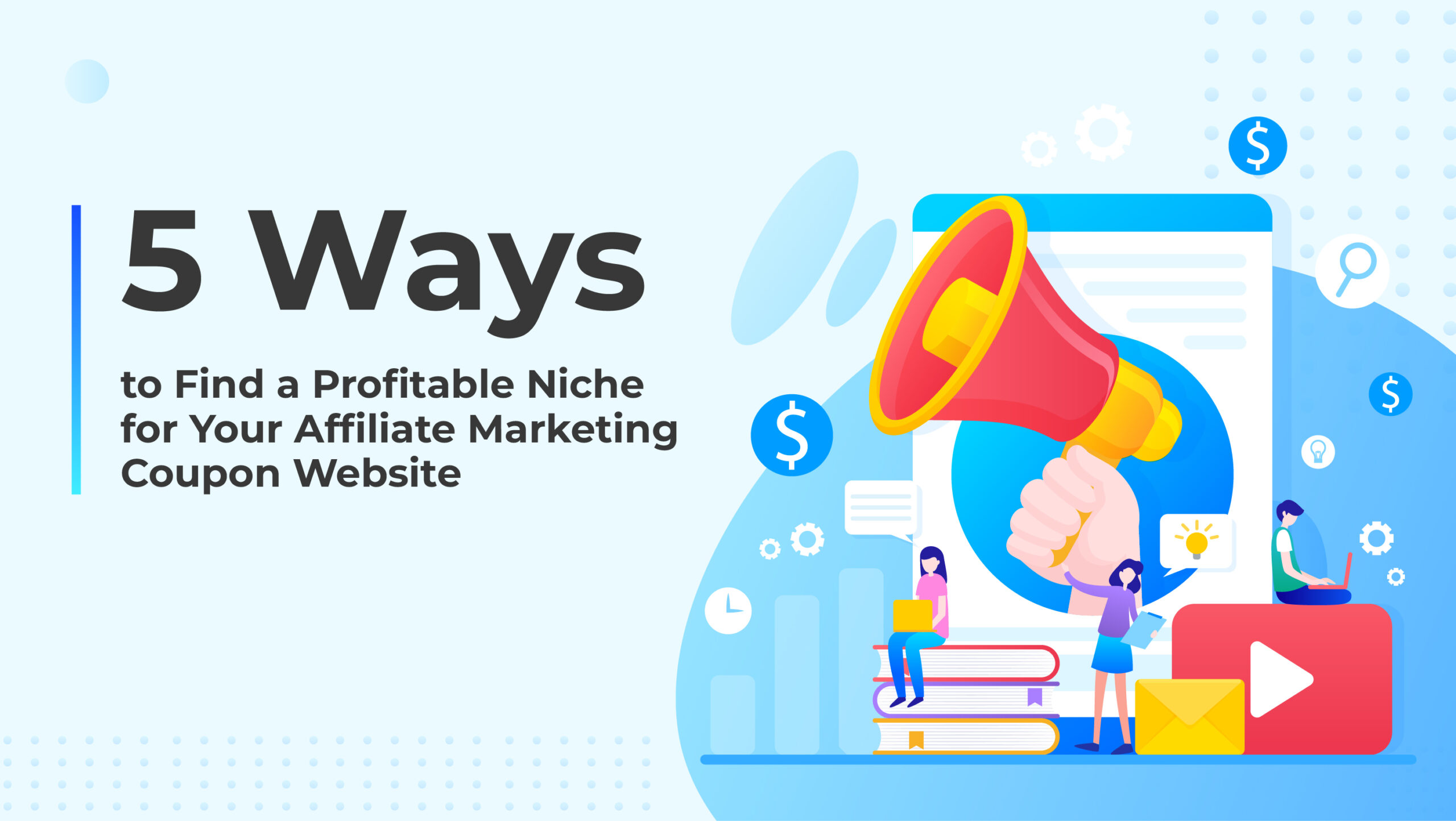 5 Ways to Find a Profitable Niche for Your Affiliate Marketing Coupon Website
